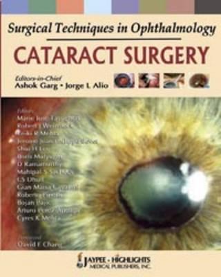 Surgical Techniques in Ophthalmology: Cataract Surgery - Garg, Ashok, and Alio, Jorge L