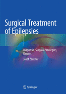 Surgical Treatment of Epilepsies: Diagnosis, Surgical Strategies, Results