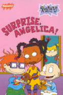 Surprise, Angelica! - Gold, Becky, and Giarrano, Vince, and Nickelodeon (Firm)