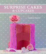 Surprise Cakes and Cupcakes