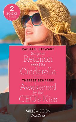 Surprise Reunion With His Cinderella / Awakened By The Ceo's Kiss: Surprise Reunion with His Cinderella (Billion-Dollar Matches) / Awakened by the CEO's Kiss - Stewart, Rachael, and Beharrie, Therese