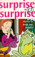 Surprise Surprise: Stories to Make You Wonder