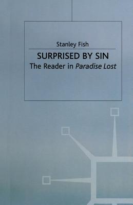 Surprised by Sin: The Reader in Paradise Lost - Fish, Stanley, and Loparo, Kenneth A.
