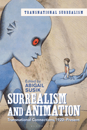 Surrealism and Animation: Transnational Connections, 1920-Present
