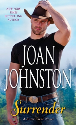 Surrender: A Bitter Creek Novel - Johnston, Joan