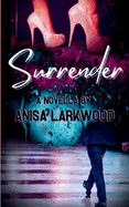 Surrender: A novella