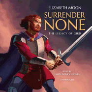 Surrender None: The Legacy of Gird