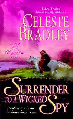 Surrender to a Wicked Spy - Bradley, Celeste