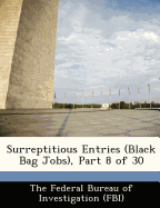 Surreptitious Entries (Black Bag Jobs), Part 8 of 30