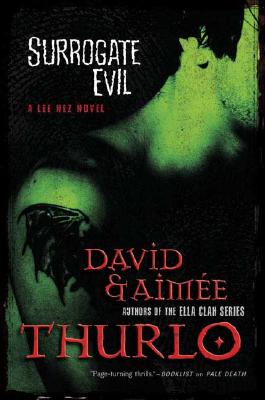 Surrogate Evil: A Lee Nez Novel - Thurlo, David, and Thurlo, Aimee