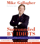 Surrounded by Idiots CD: Fighting Liberal Lunacy in America
