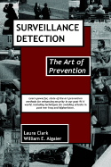 Surveillance Detection: The Art of Prevention