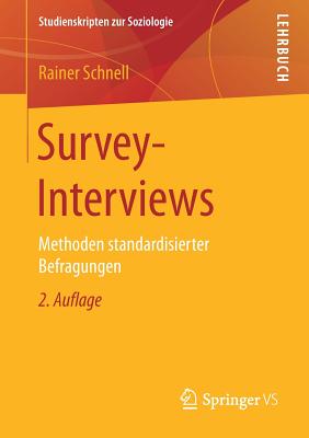 Survey-Interviews: Methoden Standardisierter Befragungen - Schnell, Rainer, Dr.