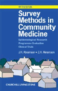 Survey Methods in Community Medicine: Epidemiological Research, Programme Evaluation, Clinical Trials