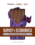 Survey of Economics: Principles, Applications, and Tools Plus Mylab Economics with Pearson Etext (1-Semester Access) -- Access Card Package