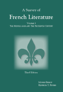 Survey of French Literature, Volume 1: The Middle Ages and the Sixteenth Century