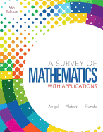 Survey of Mathematics with Applications, A, Plus New Mymathlab with Pearson Etext -- Access Card Package