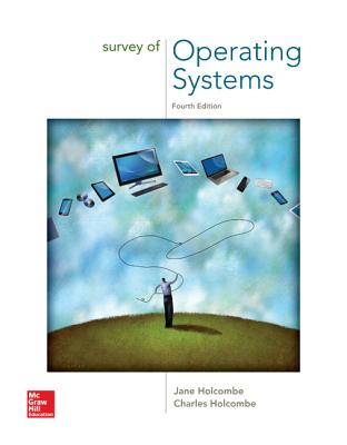 Survey of Operating Systems - Holcombe, Jane, and Holcombe, Charles