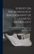 Survey on Neurobiology. Bibliography of Genetic Neurology