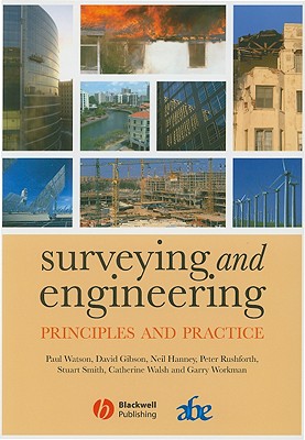 Surveying and Engineering: Principles and Practice - Watson, Paul, and Gibson, David, and Hanney, Neil