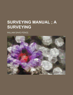 Surveying Manual; A Surveying