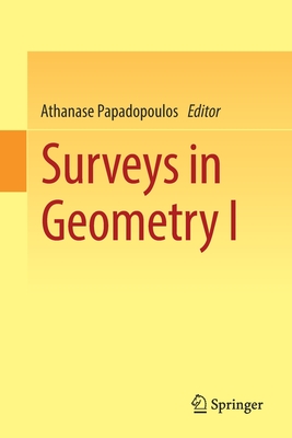 Surveys in Geometry I - Papadopoulos, Athanase (Editor)