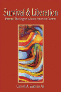 Survival and Liberation: Pastoral Theology in African American Context
