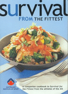 Survival from the Fittest: A Companion Cookbook to Survival for the Fittest