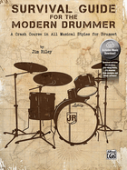 Survival Guide for the Modern Drummer: A Crash Course in All Musical Styles for Drumset, Book & Online Audio/Software