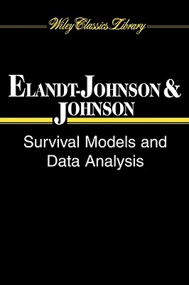 Survival Models and Data Analysis - Elandt-Johnson, Regina C, and Johnson, Norman L