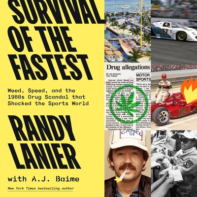 Survival of the Fastest: Weed, Speed, and the 1980s Drug Scandal That Shocked the Sports World - Lanier, Randy, and Baime, A J (Contributions by), and Beville, Jonathan (Read by)