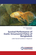 Survival Performance of Exotic Ornamental Fishes of Bangladesh