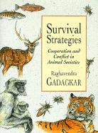 Survival Strategies: Cooperation and Conflict in Animal Societies