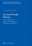 Survival Through Bildung: On the Topicality of Heinz-Joachim Heydorn's Philosophy of Education