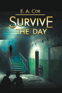 Survive the Day: A Butnari and Hill Crime Thriller