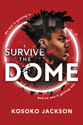 Survive the Dome - Jackson, Kosoko