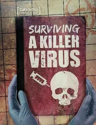 Surviving a Killer Virus - Ogden, Charlie, and Rintoul, Drue (Designer)
