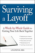 Surviving a Layoff: A Week-By-Week Guide to Getting Your Life Back Together