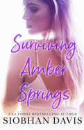 Surviving Amber Springs: A Stand-Alone Contemporary Romance