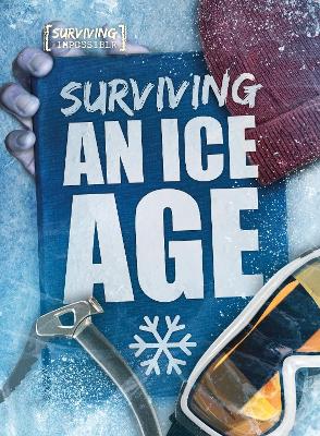 Surviving an Ice Age - Tyler, Madeline