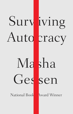 Surviving Autocracy - Gessen, Masha