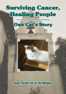 Surviving Cancer, Healing People: One Cat's Story