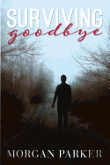 Surviving Goodbye