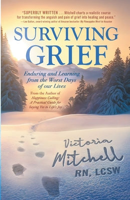 Surviving Grief: Enduring and Learning from the Worst Days of our Lives - Mitchell Rnlcsw, Victoria
