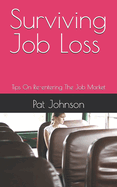 Surviving Job Loss: Tips On Re-entering The Job Market