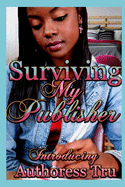 Surviving My Publisher: Life as an Urban Fiction Authoress