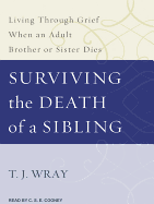 Surviving the Death of a Sibling: Living Through Grief When an Adult Brother or Sister Dies