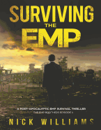 Surviving the Emp: A Post-Apocalyptic Emp Survival Thriller