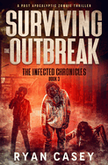 Surviving the Outbreak: A Post Apocalyptic Zombie Thriller
