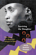 Surviving the slaughter: the ordeal of a Rwandan refugee in Zaire